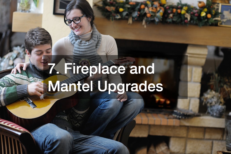 7. Fireplace and Mantel Upgrades