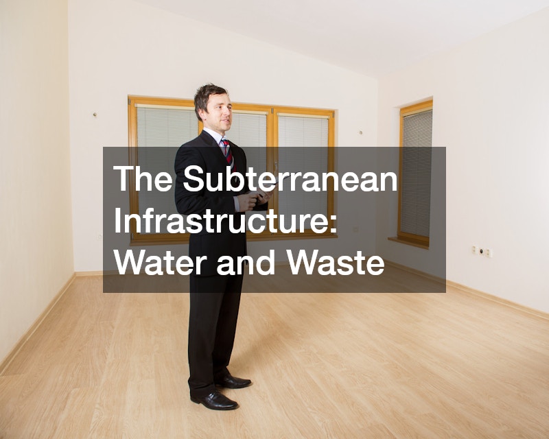 The Subterranean Infrastructure: Water and Waste