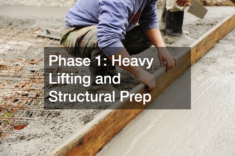 Phase 1: Heavy Lifting and Structural Prep