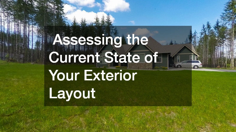  Assessing the Current State of Your Exterior Layout