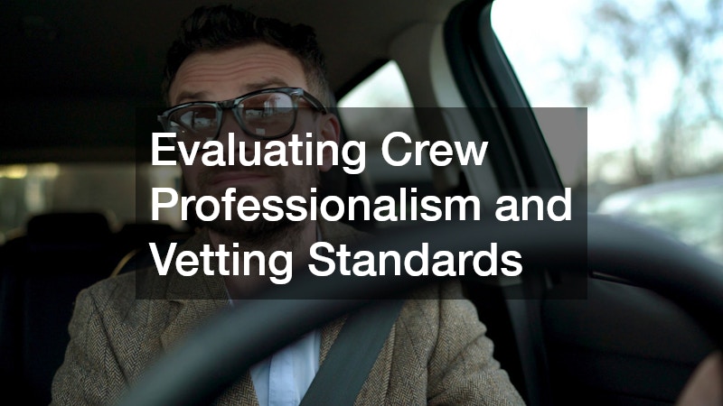 Evaluating Crew Professionalism and Vetting Standards