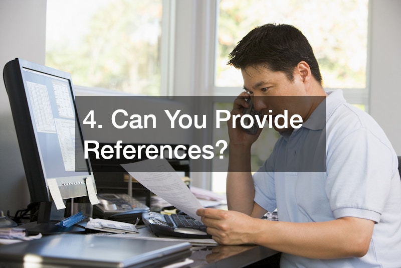 4. Can You Provide References?