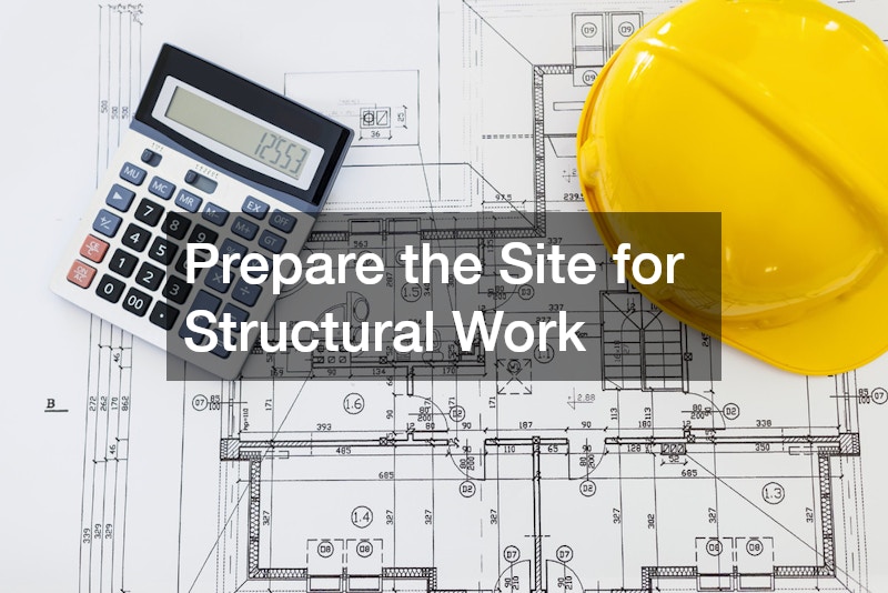Prepare the Site for Structural Work