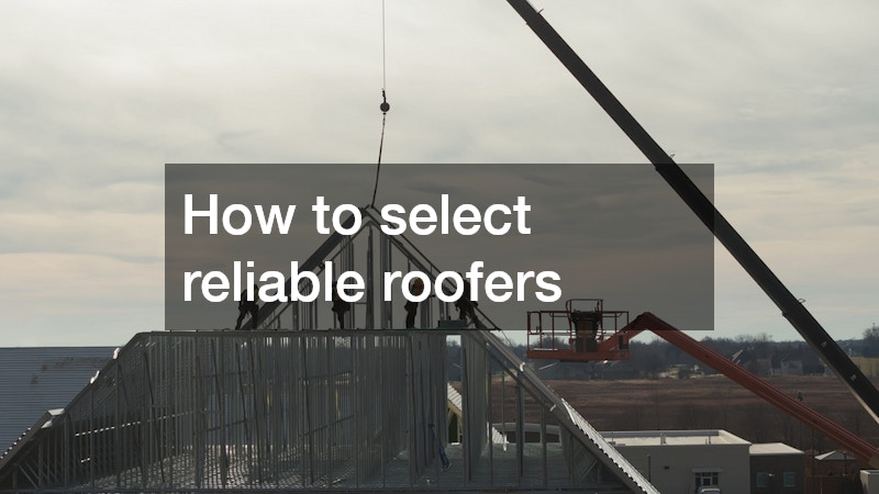 How to select reliable roofers
