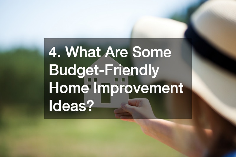 4. What Are Some Budget-Friendly Home Improvement Ideas?