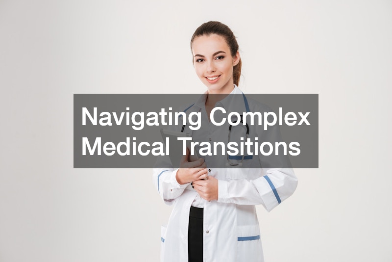 Navigating Complex Medical Transitions