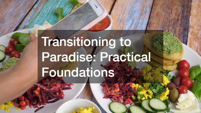 Transitioning to Paradise: Practical Foundations