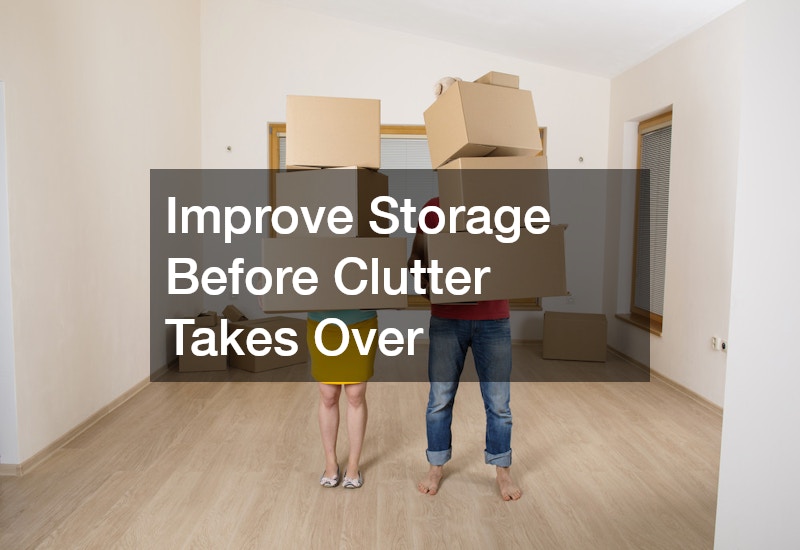 Improve Storage Before Clutter Takes Over
