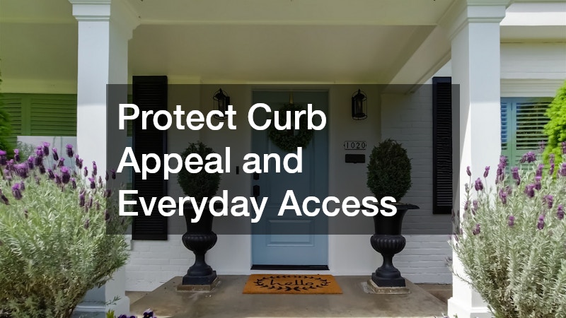 Protect Curb Appeal and Everyday Access