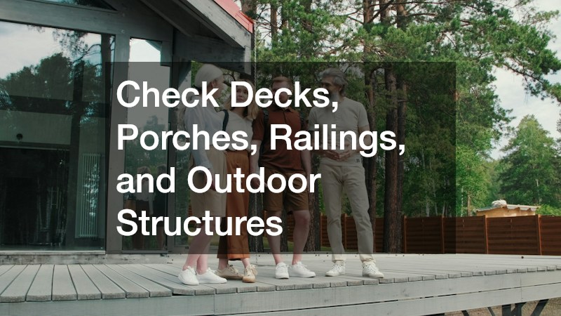 Check Decks, Porches, Railings, and Outdoor Structures