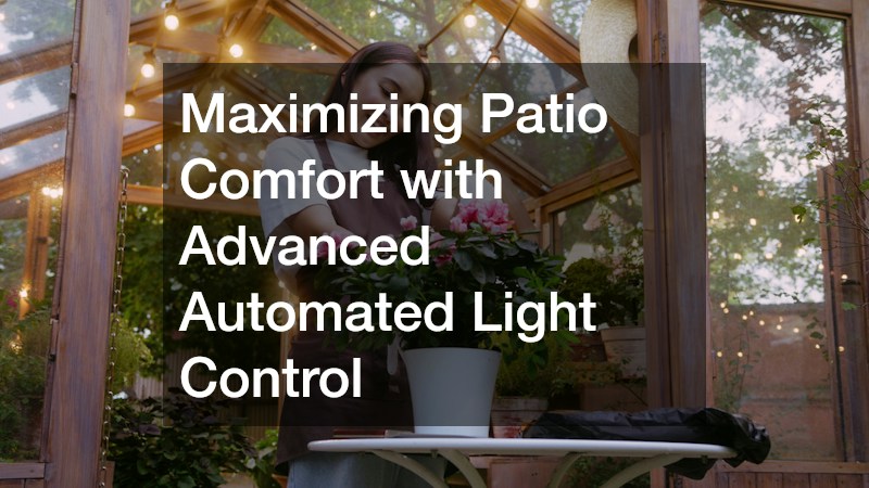Maximizing Patio Comfort with Advanced Automated Light Control