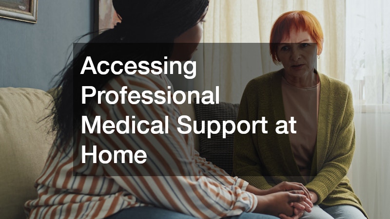 Accessing Professional Medical Support at Home