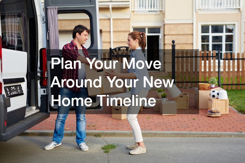 Plan Your Move Around Your New Home Timeline