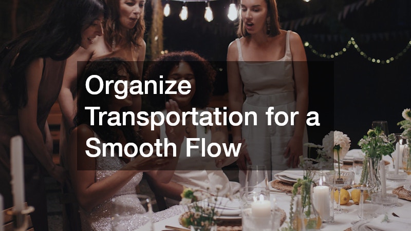 Organize Transportation for a Smooth Flow