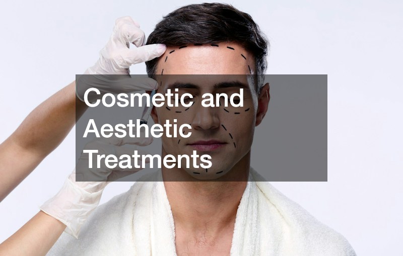 Cosmetic and Aesthetic Treatments