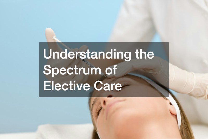 Understanding the Spectrum of Elective Care
