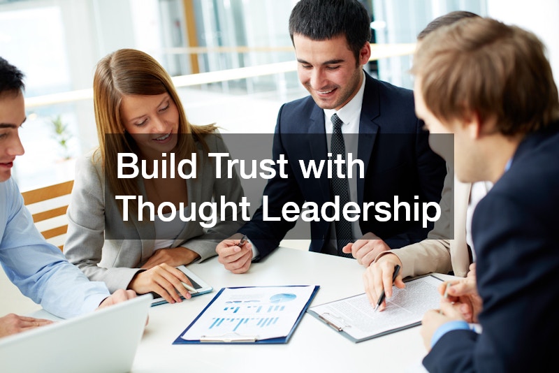 Build Trust with Thought Leadership