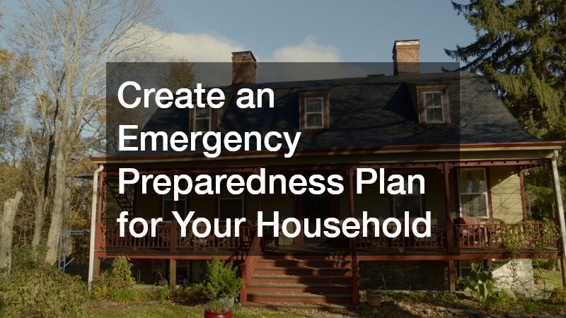 Create an Emergency Preparedness Plan for Your Household