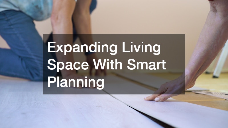 Expanding Living Space With Smart Planning