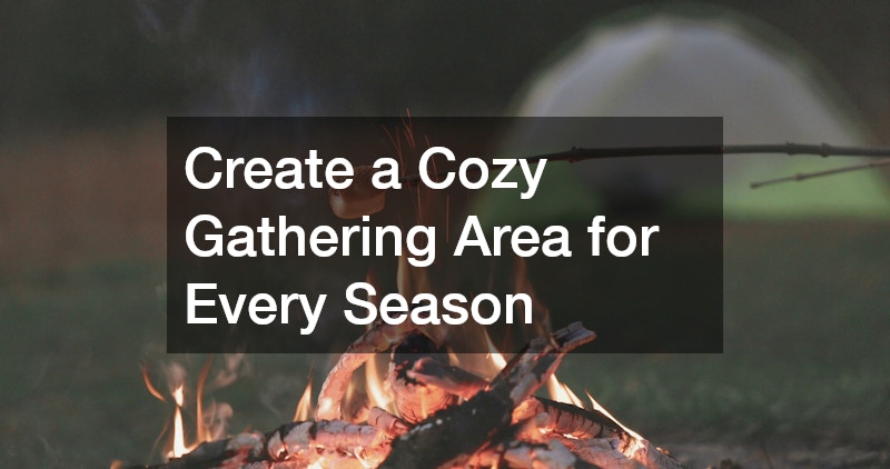 Create a Cozy Gathering Area for Every Season