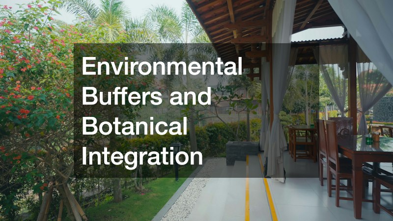 Environmental Buffers and Botanical Integration