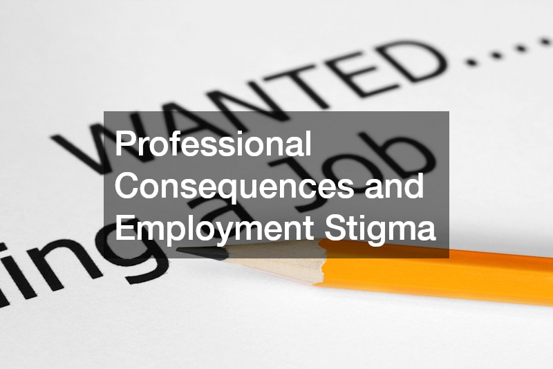 Professional Consequences and Employment Stigma