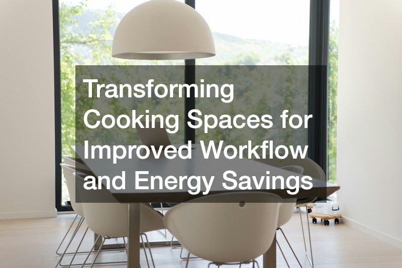 Transforming Cooking Spaces for Improved Workflow and Energy Savings