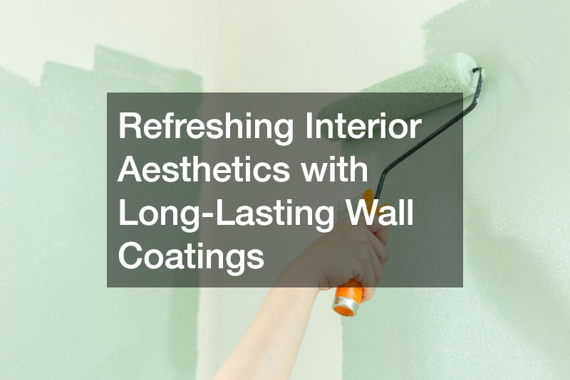 Refreshing Interior Aesthetics with Long-Lasting Wall Coatings