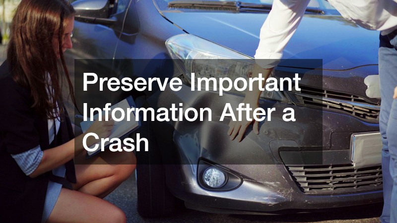 Preserve Important Information After a Crash