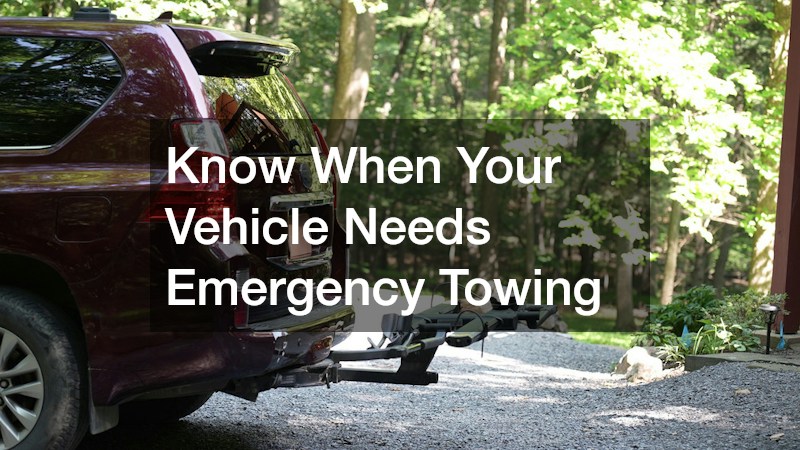 Know When Your Vehicle Needs Emergency Towing