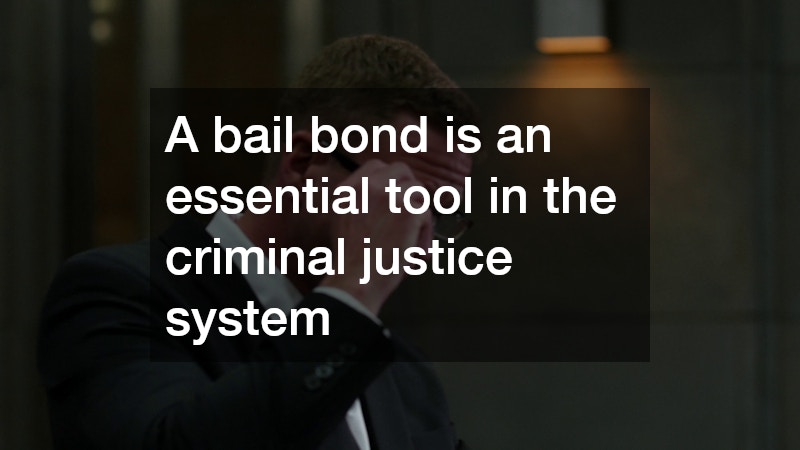 A bail bond is an essential tool in the criminal justice system