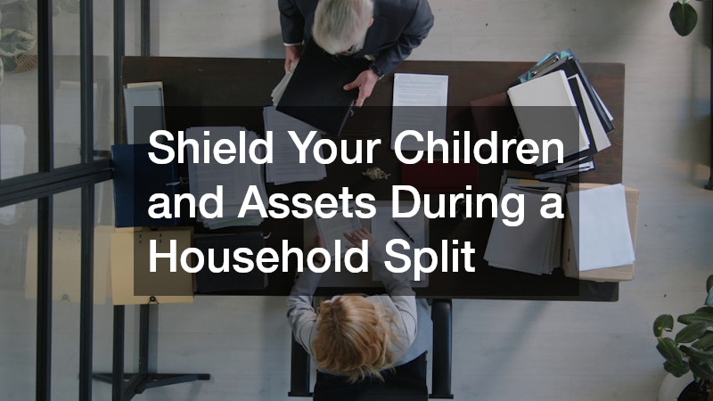 Shield Your Children and Assets During a Household Split