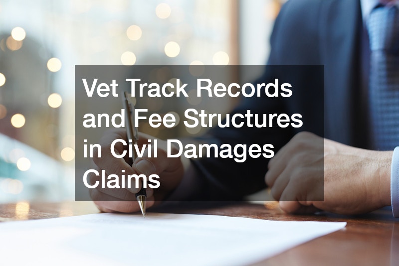 Vet Track Records and Fee Structures in Civil Damages Claims
