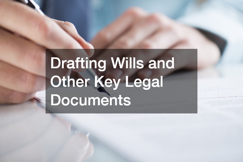 Drafting Wills and Other Key Legal Documents