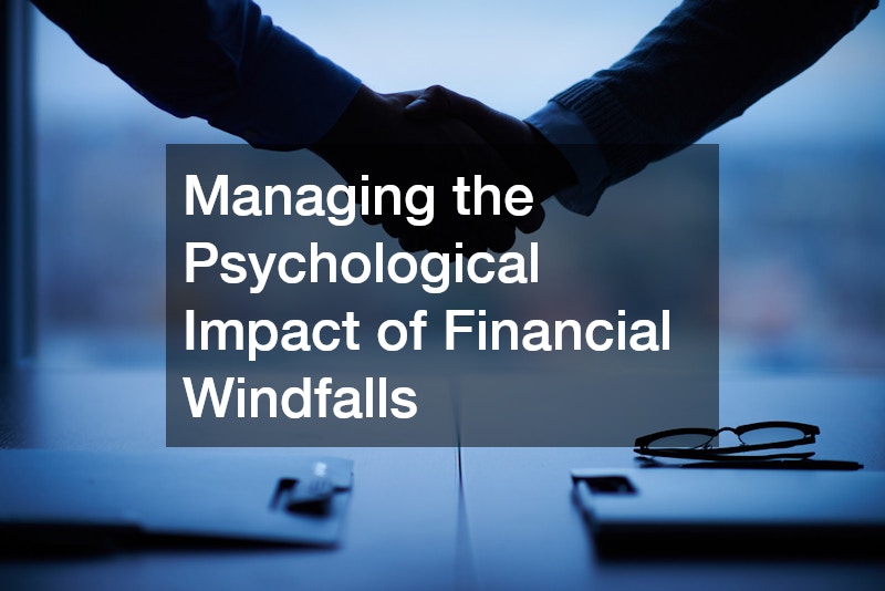 Managing the Psychological Impact of Financial Windfalls