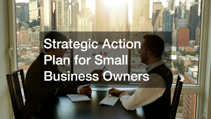 Strategic Action Plan for Small Business Owners