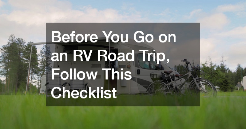 Before You Go on an RV Road Trip, Follow This Checklist