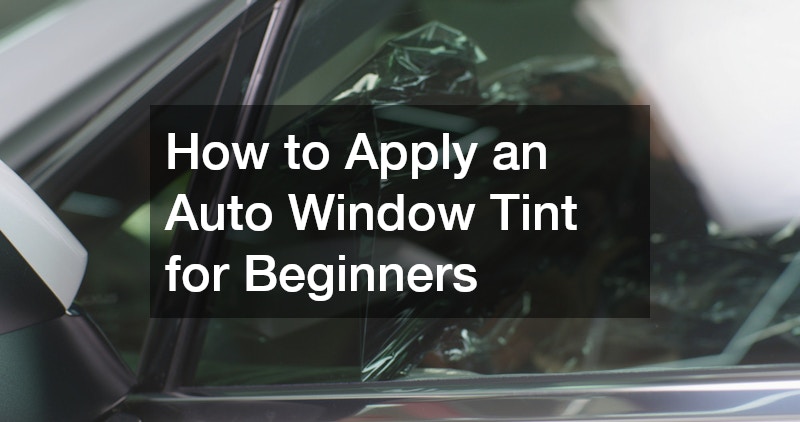 How to Apply an Auto Window Tint for Beginners