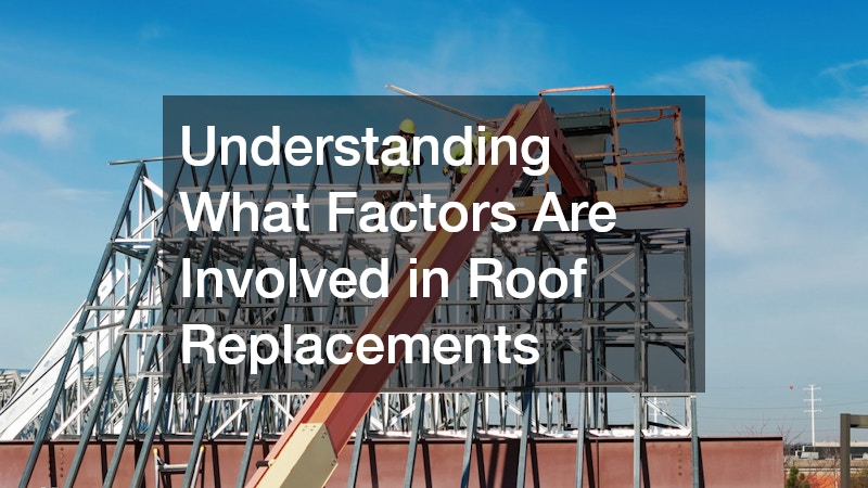 Understanding What Factors Are Involved in Roof Replacements