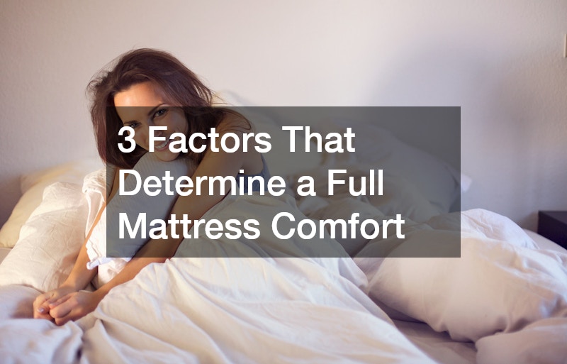 3 Factors That Determine a Full Mattress Comfort