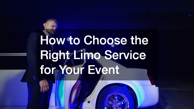 How to Choose the Right Limo Service for Your Event