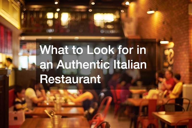 What to Look for in an Authentic Italian Restaurant