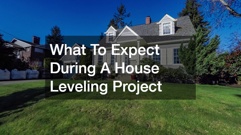 What To Expect During A House Leveling Project