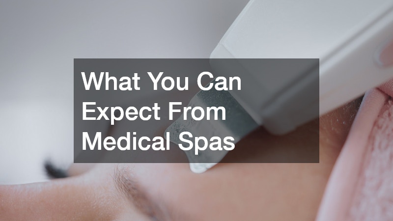 What You Can Expect From Medical Spas