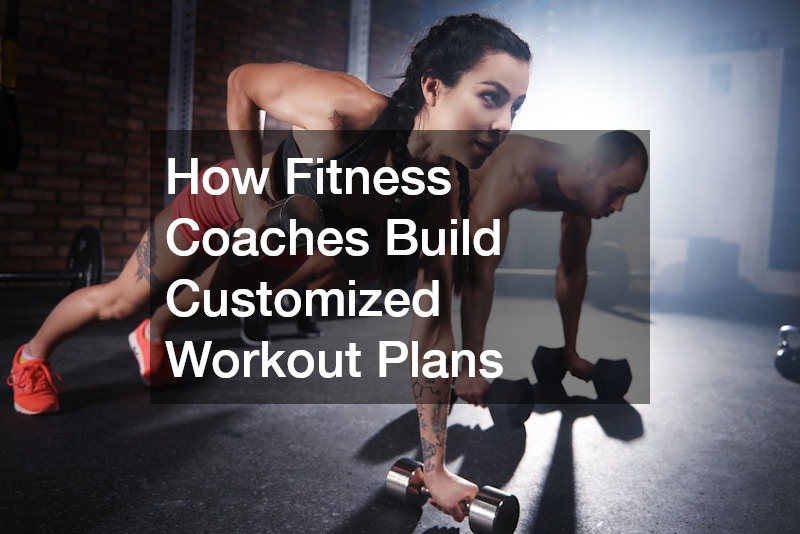 How Fitness Coaches Build Customized Workout Plans