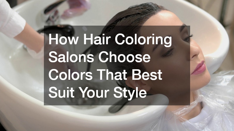 How Hair Coloring Salons Choose Colors That Best Suit Your Style