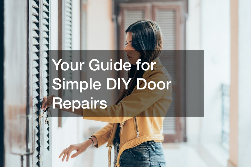 Your Guide for Simple DIY Door Repairs