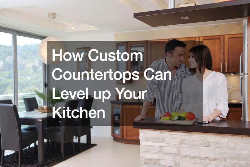How Custom Countertops Can Level up Your Kitchen