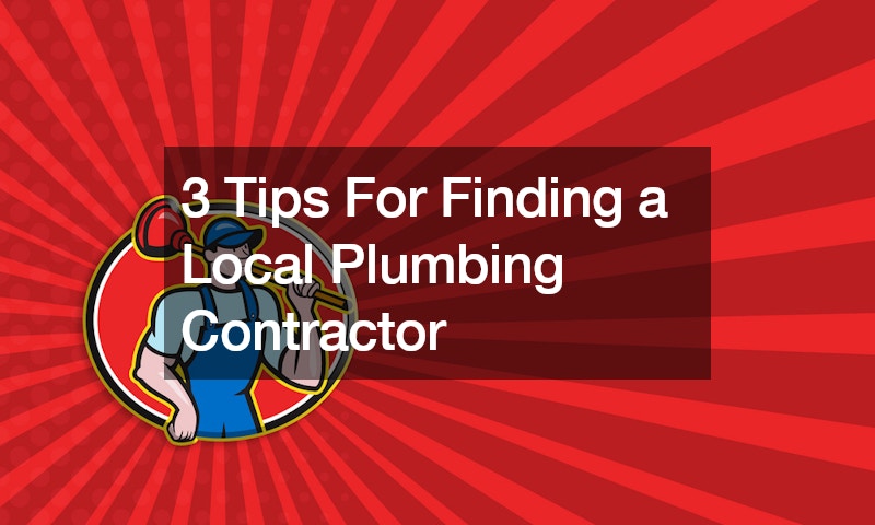 3 Tips For Finding a Local Plumbing Contractor