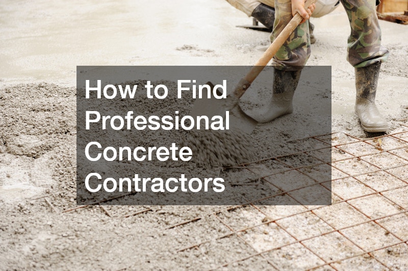 How to Find Professional Concrete Contractors